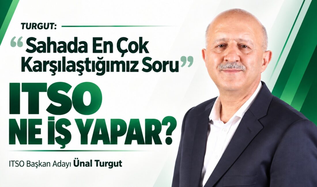 ITSO Başkan Adayı Ünal Turgut,
