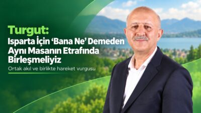Isparta Ticaret ve Sanayi Odası Başkan Adayı A. Ünal Turgut,