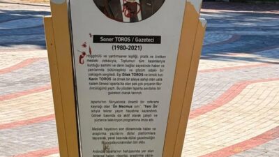 Isparta basın camiasının önemli isimlerinden merhum gazeteci Soner Toros’un adının